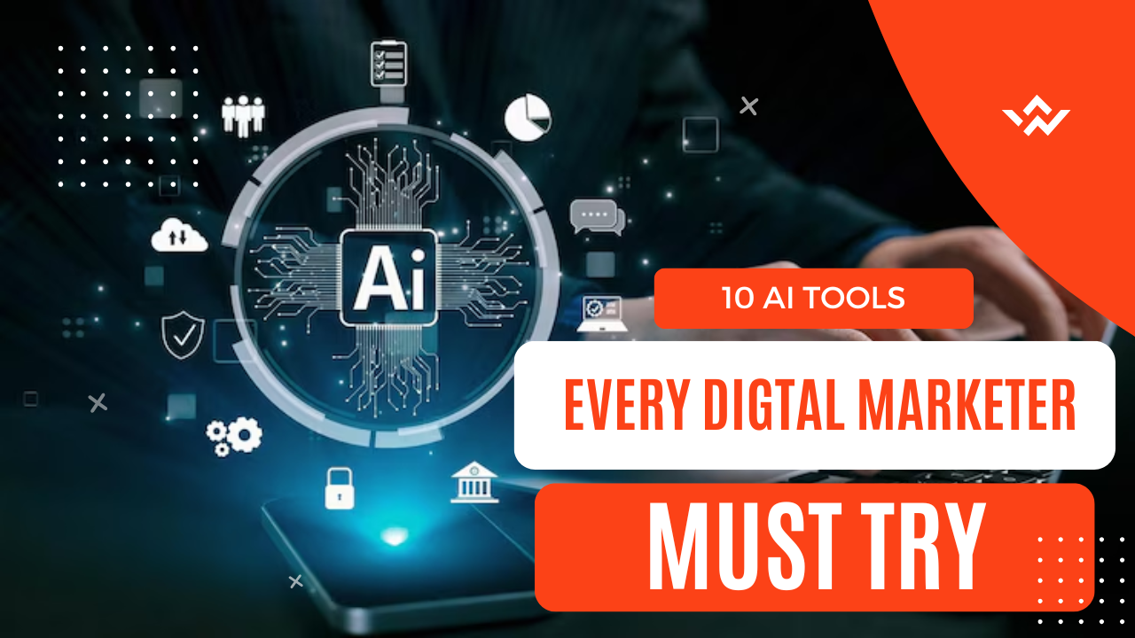 10 AI Tools Every Digital Marektinger Must Try (1)