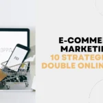 E-commerce Marketing 10 Strategies to Double Online Sales